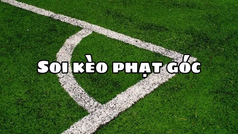 Chiến Thuật Đánh Kèo Phạt Góc Bóng Đá Đỉnh Cao Từ Chuyên Gia